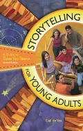 Storytelling for Young Adults: A Guide to Tales for Teens
