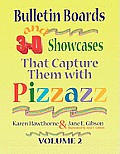Bulletin Boards and 3-D Showcases That Capture Them with Pizzazz, Volume 2