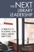 The Next Library Leadership: Attributes of Academic and Public Library Directors