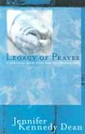 Legacy of Prayer A Spiritual Trust Fund for the Generations