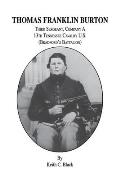Thomas Franklin Burton: Third Sergeant, Company A, 13th Tennessee Cavalry U.S. (Bradford's Battalion)