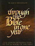 Through the Bible in One Year A 52 Lesson Introduction to the 66 Books of the Bible