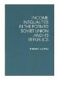 Income Inequalities in the Former Soviet Union and Its Republics