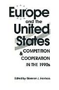 Europe and the United States: Competition and Co-operation in the 1990s