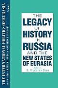 The International Politics of Eurasia: V. 1: The Influence of History