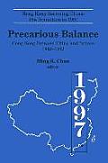 Precarious Balance: Hong Kong Between China and Britain, 1842-1992