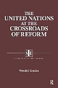 The United Nations at the Crossroads of Reform