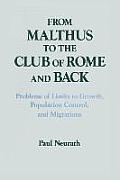 From Malthus to the Club of Rome and Back: Problems of Limits to Growth, Population Control and Migrations
