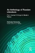An Anthology of Russian Literature from Earliest Writings to Modern Fiction: Introduction to a Culture