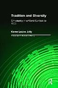 Tradition & Diversity Christianity in a World Context to 1500