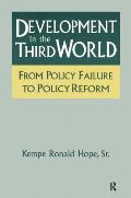 Development in the Third World: From Policy Failure to Policy Reform: From Policy Failure to Policy Reform