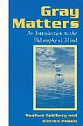 Gray Matters An Introduction to the Philosophy of Mind