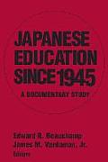 Japanese Education since 1945: A Documentary Study