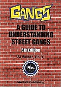 Gangs A Guide To Understanding Street Gangs 5th Edition