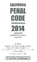 2014 Penal Code: California Abridged Criminal Justice Edition