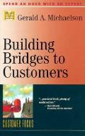 Building Bridges To Customers