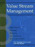 Value Stream Management: Eight Steps to Planning, Mapping, and Sustaining Lean Improvements [With CDROM]