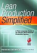 Lean Production Simplified 2nd Edition A Plain Language Guide to the Worlds Most Powerful Production System