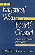 Mystical Way In The Fourth Gospel Crossi