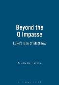 Beyond The Q Impasse Lukes Use Of Matthe