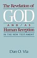 The Revelation of God And/As Human Reception in the New Testament