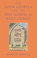 Four Gospels and the One Gospel o