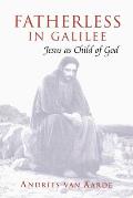 Fatherless in Galilee