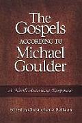 The Gospels According to Michael Goulder: A North American Response