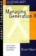 Managing Generation X How To Bring Out