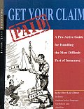 Get Your Claim Paid Making Sure the Insurance Youve Bought Works When Youve Suffered a Loss