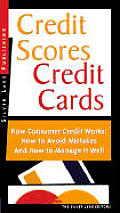 Credit Scores Credit Cards How Consumer Credit Works How to Avoid Mistakes & How to Manage It Well