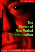 Power of Nonverbal Communication How You Act Is More Important Than What You Say