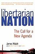 Libertarian Nation: The Call for a New Agenda