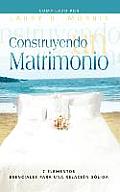 CONSTRUYENDO UN MATRIMONIO (Spanish: Making a Marriage)