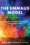 The Emmaus Model: Discipleship, Theological Education, and Transformation (Church of the Nazarene)