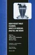 Liquid Rocket Thrust Chambers: Aspects of Modeling, Analysis, and Design