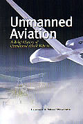 Unmanned Aviation: A Brief History of Unmanned Aerial Vehicles