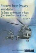 Helicopter Flight Dynamics The Theory & Application of Flying Qualities & Simulation Modeling
