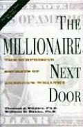 Millionaire Next Door The Surprising Secrets of Americas Wealthy