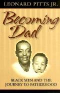 Becoming Dad Black Men & The Journey To