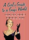 A Girl's Guide to a Guy's World