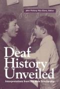 Deaf History Unveiled Interpretations from the New Scholarship