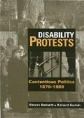 Disability Protests: Contentious Politics, 1970 - 1999