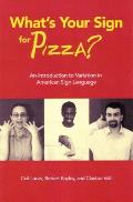 Whats Your Sign for Pizza An Introduction to Variation in American Sign Language with CDROM