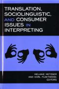 Translation, Sociolinguistic, and Consumer Issues in Interpreting: Volume 3
