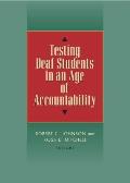 Testing Deaf Students in an Age of Accountability