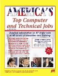 America's Top Computer and Technical Jobs: Detailed Information on 87 Major Jobs at All Levels of Education and Training (America's Top Computer & Technical Jobs)
