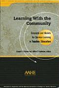 Learning with the Community: Concepts and Models for Service-Learning in Teacher Education