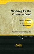 Working for the Common Good: Concepts and Models for Service-Learning in Management