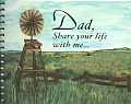 Dad Share Your Life With Me Memory A Day